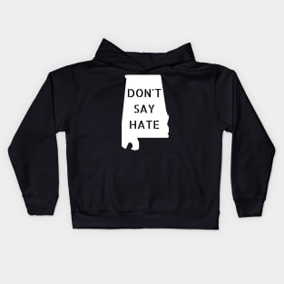 Don't Say Hate - Oppose Don't Say Gay - White Alabama Silhouette - LGBTQIA2S+ Kids Hoodie